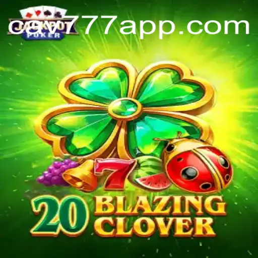 Descubra o Mundo de 20BlazingClover: O Jogo de Casino Inspirador